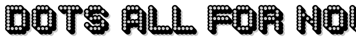 Dots All For Now 3D JL font